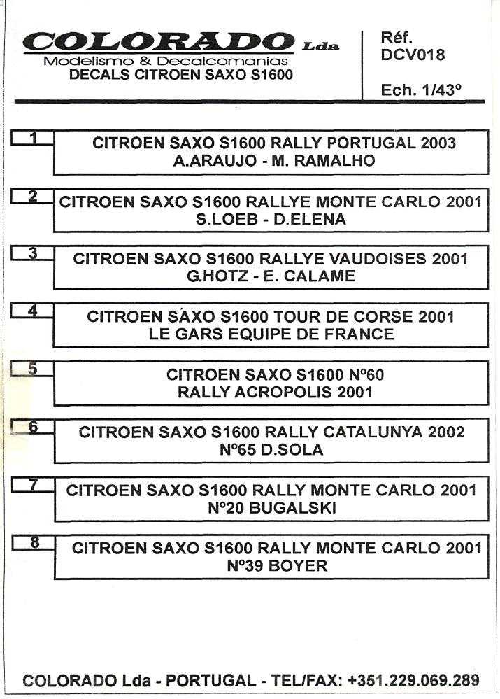 Colorado Decals 1//43 CITROEN SAXO S1600 8 Racing Versions